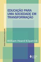 Livro - Educação para uma sociedade em transformação Livro - Educação para uma sociedade em transformação