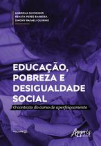 Livro - Educação, pobreza e desigualdade social: o contexto do curso de aperfeiçoamento Livro - Educação, pobreza e desigualdade social: o contexto do curso de aperfeiçoamento