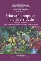 Livro - Educação popular na universidade: Reflexões e vivências da Articulação Nacional de Extensão Popular (Anepop) Livro - Educação popular na universidade: Reflexões e vivências da Articulação Nacional de Extensão Popular (Anepop)