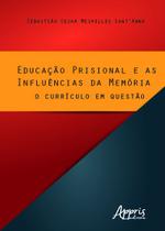 Livro - Educação prisional e as influências da memória: o currículo em questão