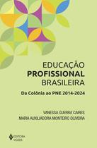 Livro - Educação profissional brasileira