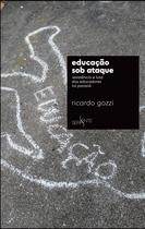 Livro - Educação sob ataque: Resistência e luta dos educadores no Paraná
