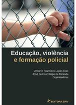 Livro - Educação, violência e formação policial Livro - Educação, violência e formação policial