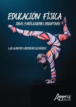 Livro - Educación física: ideas y reflexiones disruptivas