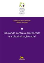 Livro - Educando contra o preconceito e a discriminação racial