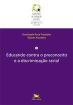 Livro - Educando contra o preconceito e a discriminação racial