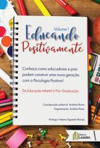 Livro - Educando Positivamente - Volume I