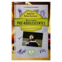 Livro: Educando Pré-adolescentes - 8 A 12 Anos Gary Ezzo & Robert Bucknam - UDF