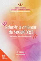 Livro - Educar a criança do século XXI: Livro - Educar a criança do século XXI: