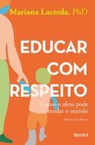 Livro - Educar com respeito: como o afeto pode mudar o mundo