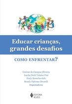 Livro - Educar crianças, grandes desafios: como enfrentar?