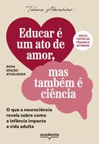 Livro - Educar é um ato de amor, mas também é ciência