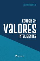 Livro - Educar em valores inteligentes - 2ª Edição