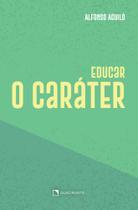 Livro - Educar o caráter - 3ª Edição