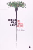 Livro - Educar para paz em tempos difíceis