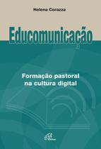 Livro - Educomunicação: Formação pastoral na cultura digital