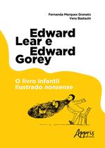 Livro - Edward lear e edward gorey: o livro infantil ilustrado nonsense