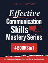 Livro Effective Communication Skills Mastery Bible 4 em 1 Livro Effective Communication Skills Mastery Bible 4 em 1