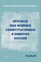 Livro - Eficácia das normas constitucionais e direitos sociais
