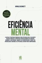 Livro - Eficiência Mental e Outras Estratégias Poderosas para Potencializar sua Mente