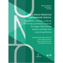 Livro - Eficiência produtiva com saniedade vegetal Livro - Eficiência produtiva com saniedade vegetal