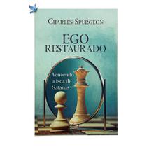 Livro Ego Restaurado - Charles Spurgeon Baseado na Bíblia