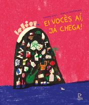 Livro - Ei vocês aí, já chega!