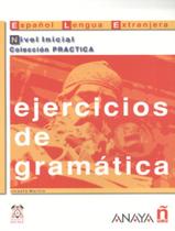 Livro - Ejercicios De Gramatica - Nivel Inicial Livro - Ejercicios De Gramatica - Nivel Inicial
