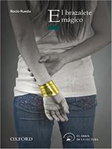 Livro - El Brazalete Magico - OXFORD UNIVERSITY
