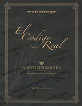 Livro El Código Real: Nuevo Testamento//Versão Textual Hebraica