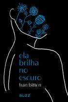 Livro Ela Brilha no Escuro