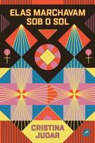 Livro - Elas marchavam sob o sol