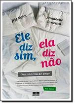 Livro - Ele diz sim, ela diz não: Uma história de amor Livro - Ele diz sim, ela diz não: Uma história de amor