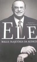 Livro Ele - Maluf: Trajetória da Audácia