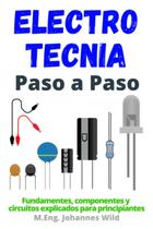 Livro Electrotecnia Paso a Paso: Fundamentos, componentes e circuitos
