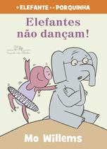 Livro - Elefantes não dançam! (Nova edição)