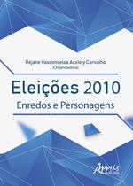 Livro - Eleições 2010: enredos e personagens