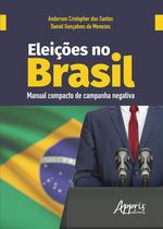 Livro - Eleições no brasil: manual compacto de campanha negativa