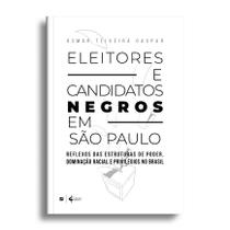 Livro - Eleitores e Candidatos Negros em São Paulo