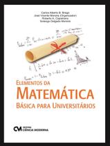 Livro - Elementos Da Matematica Basica Para Universitarios - CIENCIA MODERNA Livro - Elementos Da Matematica Basica Para Universitarios - CIENCIA MODERNA