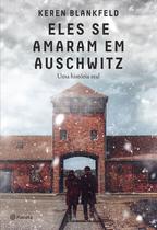 Livro - Eles se amaram em Auschwitz Livro - Eles se amaram em Auschwitz