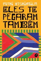 Livro - Eles te pegaram também Livro - Eles te pegaram também