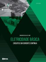 Livro - Eletricidade Básica - Circuitos Em Corrente Contínua - Série Eixos - 2 Ed 2020