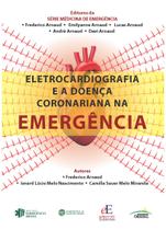 Livro - Eletrocardiografia e a Doença Coronariana na Emergência Livro - Eletrocardiografia e a Doença Coronariana na Emergência