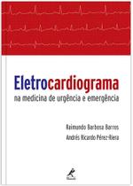 Livro - Eletrocardiograma na medicina de urgência e emergência