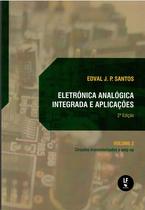 Livro - Eletrônica analógica integrada e aplicações: circuitos transistorizados e amp-op: volume II Livro - Eletrônica analógica integrada e aplicações: circuitos transistorizados e amp-op: volume II