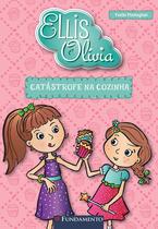 Livro - Ellis E Olivia - Catástrofe Na Cozinha