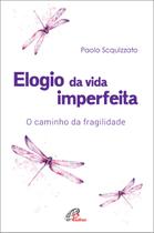 Livro - Elogio da vida imperfeita Livro - Elogio da vida imperfeita