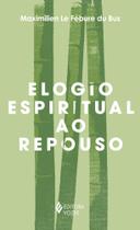 Livro - Elogio espiritual ao repouso Livro - Elogio espiritual ao repouso