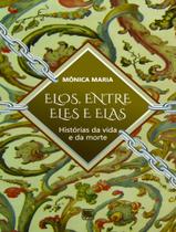 Livro - Elos, Entre Eles E Elas - Historias Da Vida E Da Morte - SCORTECCI Livro - Elos, Entre Eles E Elas - Historias Da Vida E Da Morte - SCORTECCI